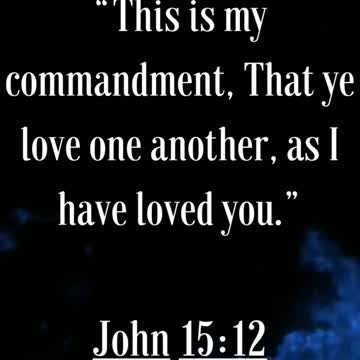 “This is my commandment, That ye love one another, as I have loved you.”