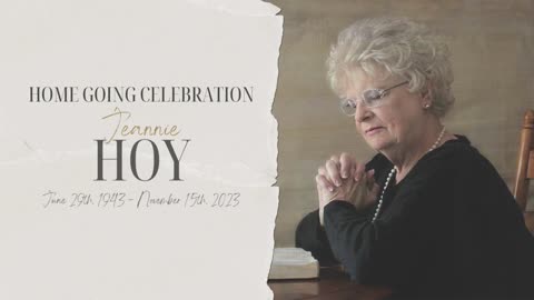 Jeannie Hoy - Home Going Celebration