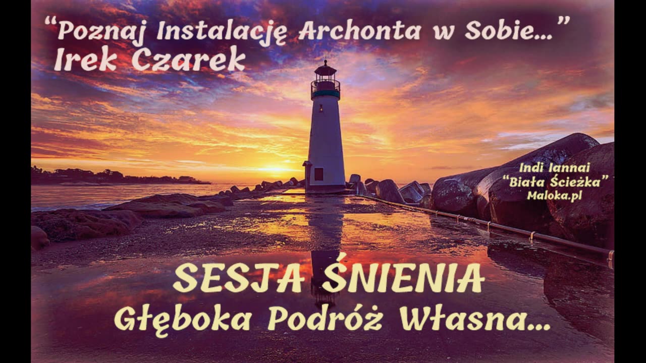 ”Poznaj Instalację Archonta w Sobie”, cz.III, GŁĘBOKA PODRÓŻ WŁASNA, Sesja Śnienia (fragmenty)