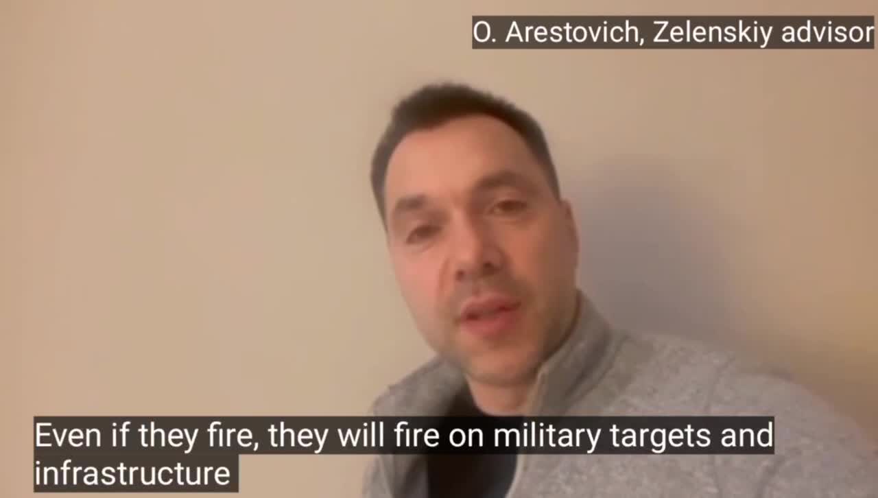 Zelensky advisor admits Russia only hits military targets. Arestovich is known for being a follower of barbaric ISIS strategy