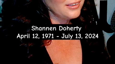 SHANNEN DOHERTY DIES AT 53