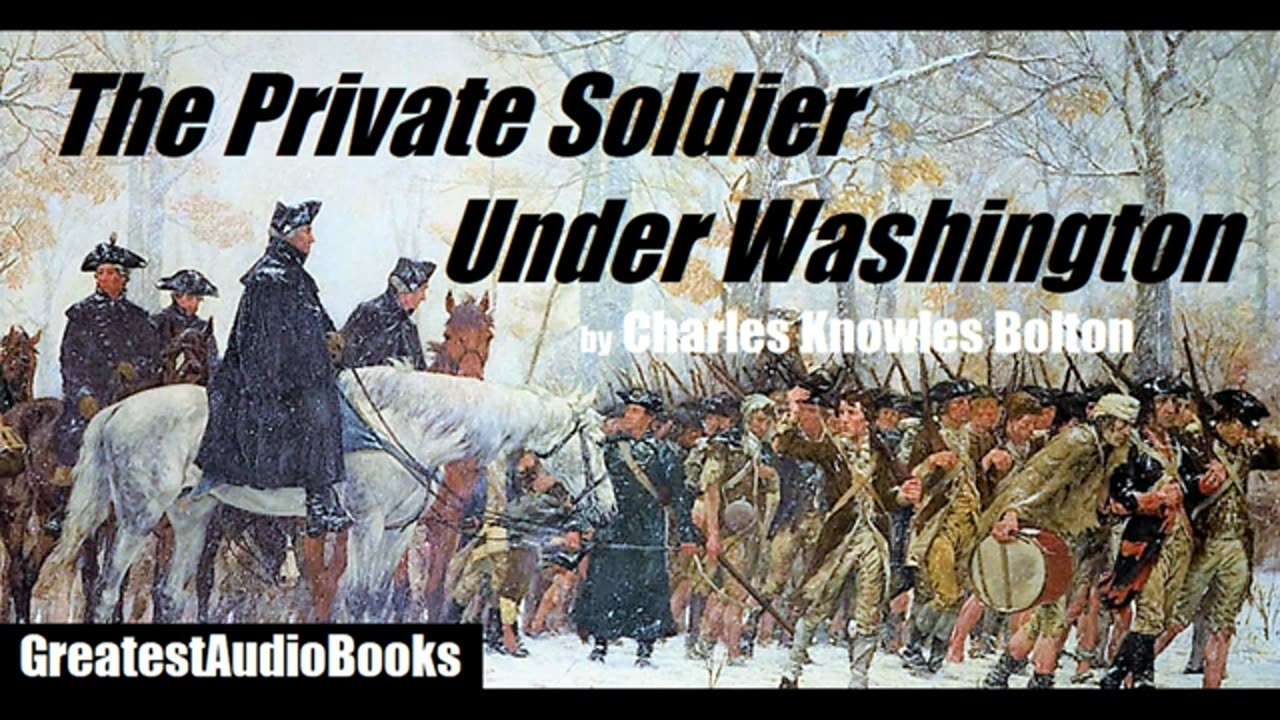 THE PRIVATE SOLDIER UNDER WASHINGTON - FULL AudioBook _ Greatest AudioBooks