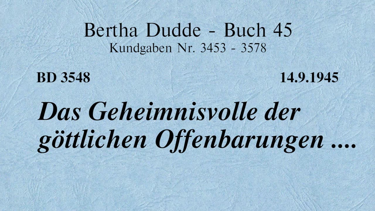 BD 3548 - DAS GEHEIMNISVOLLE DER GÖTTLICHEN OFFENBARUNGEN ....