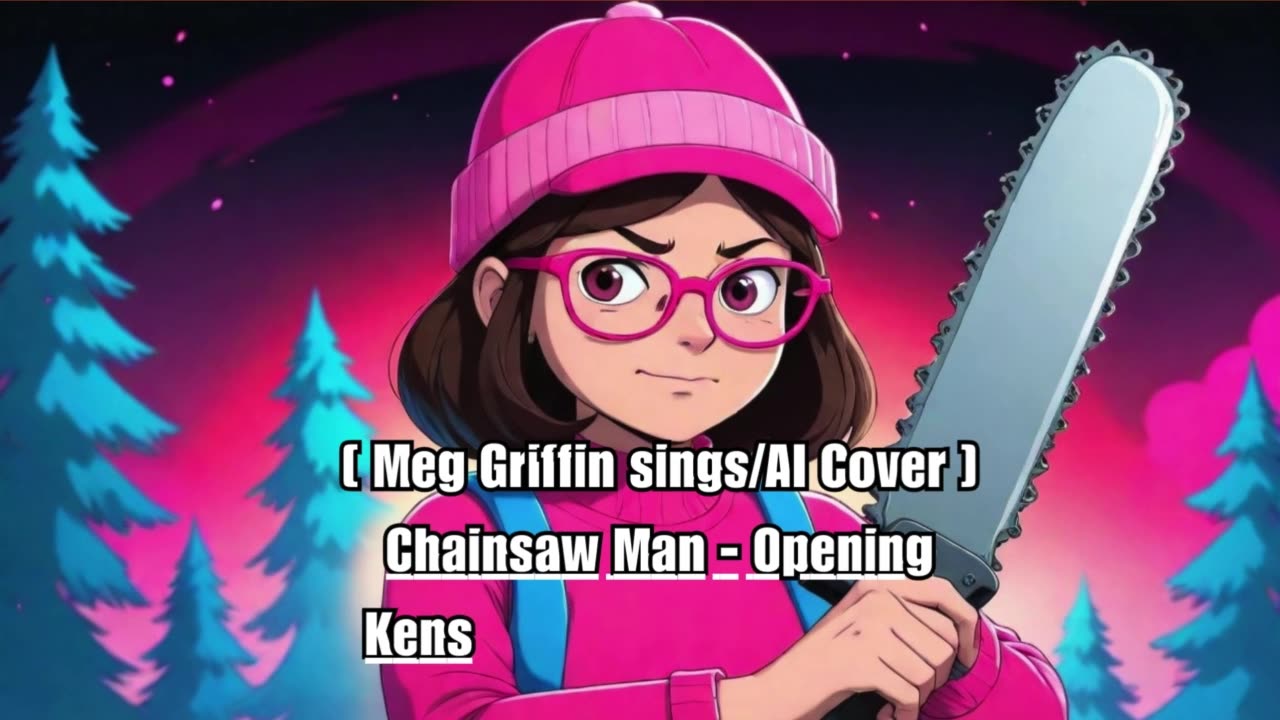 [Meg Griffin sings/AI Cover] Chainsaw Man Opening Kenshi Yonezu 米津玄師 - KICK BACK