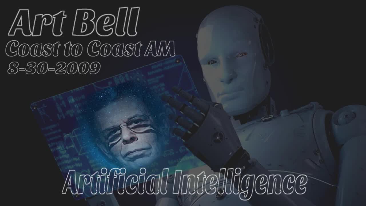 Art Bell 8 30 2009 Artificial Intelligence