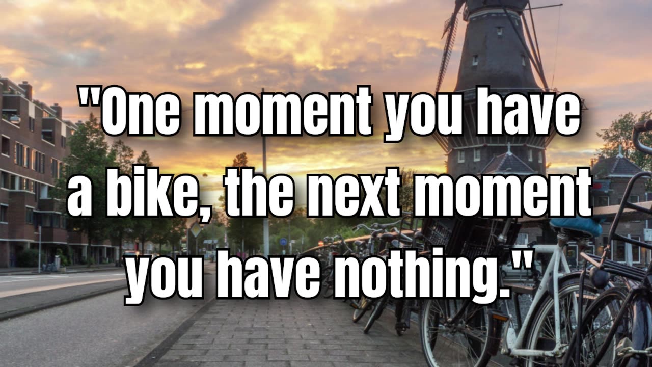 #000 - Typical Dutch? "One moment you have a bike."