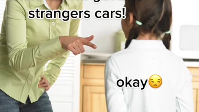 mom: neverget intostrangers cars!