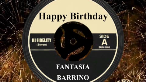 HAPPY BIRTHDAY FANTASIA BARRINO