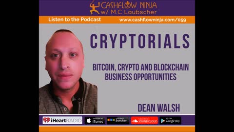 Dean Walsh Talks About Bitcoin, Crypto and Blockchain Business Opportunities