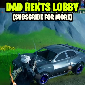 Dad Rekts Lobby In Fortnite