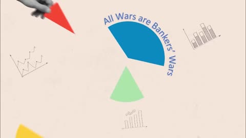 All Wars Are Bankers' War