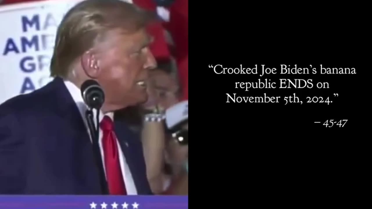 “Crooked Joe Biden’s banana republic ENDS on November 5th, 2024”