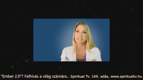 "Ember 2.0"? Felhívás a Világ számára - magyar hanggal - Dr. Carrie Madej Spiritual Tv. 169. adás