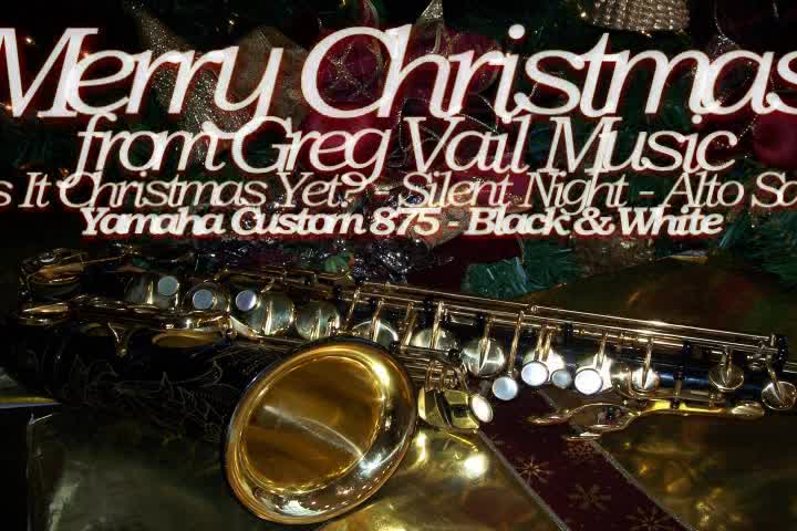 Christmas Saxophone Pictures - Silent Night CD version - Greg Vail Alto Sax