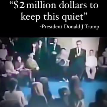 Donald J. Trump Said, "This Was Kept Quiet By $2M."