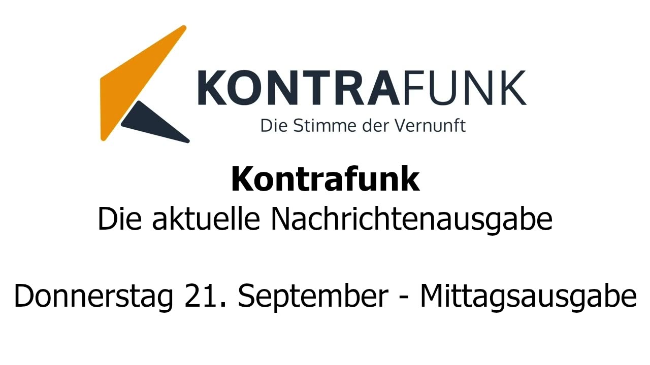 Kontrafunk - Die Aktuelle Nachrichtenausgabe - Donnerstag 21.09.2023 - Mittagsausgabe