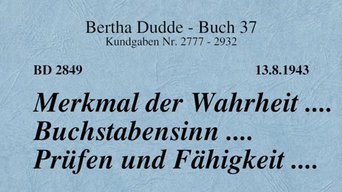 BD 2849 - MERKMAL DER WAHRHEIT .... BUCHSTABENSINN .... PRÜFEN UND FÄHIGKEIT ....