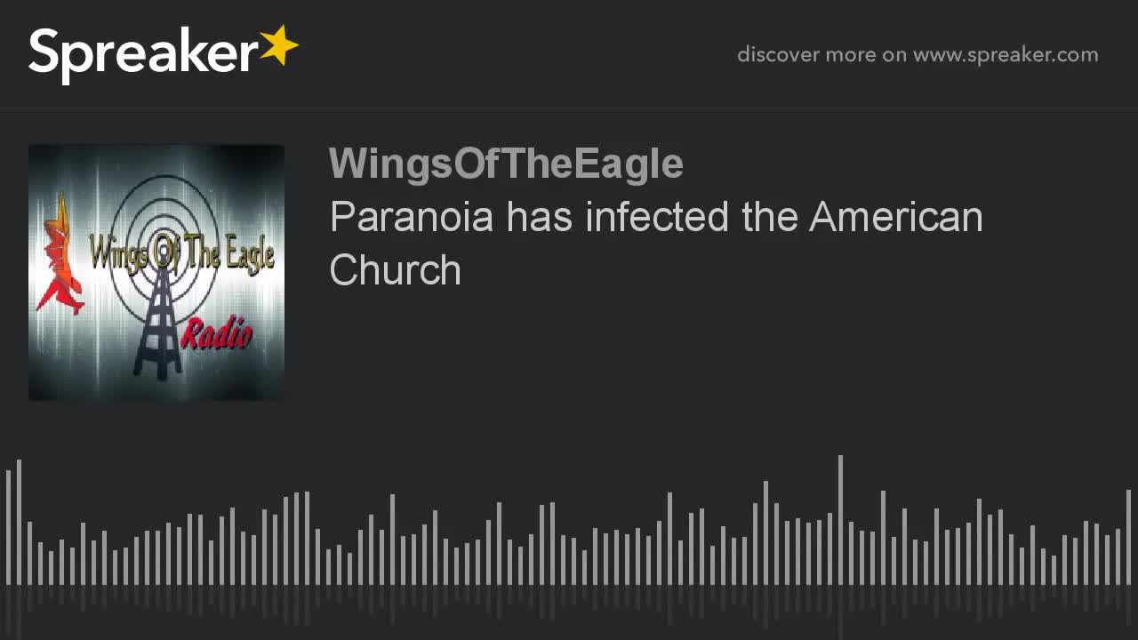 Paranoia has infected the American Church