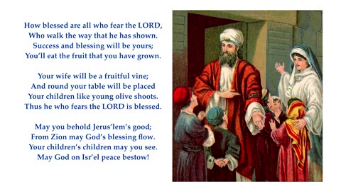 Psalm 128 "How blessed are all who fear the LORD, who walk the way that he has shown" To: Rockingham