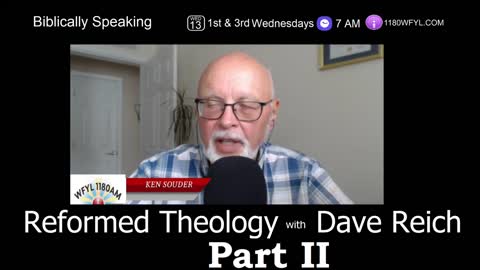 Reformed Theology with Dave Reich | Part II