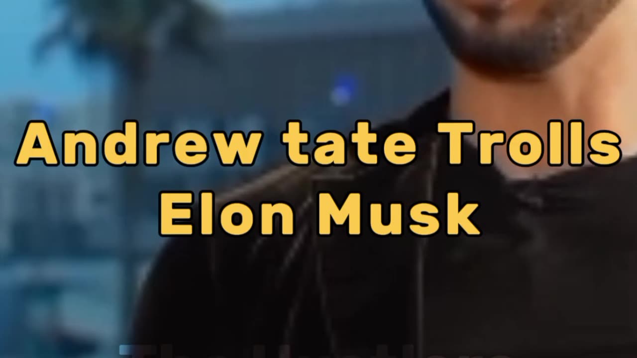 Andrew Tate Trolls Elon Musk and Tesla