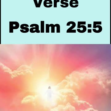 Daily Bible Verse - Psalm 25:5