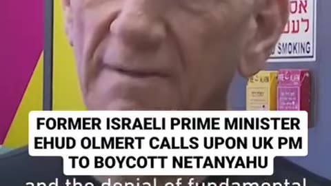 Former Israeli PM calls upon UK PM to boycott Netanyahu!