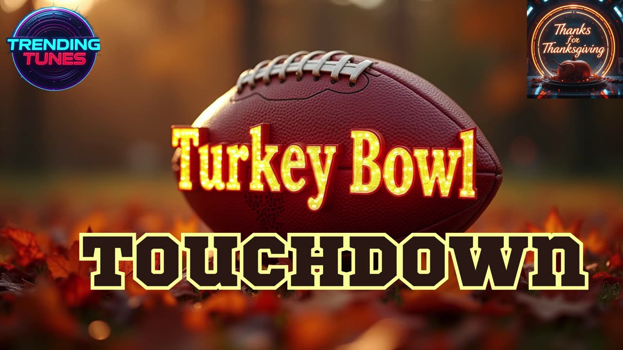 Trending Tunes - Turkey Bowl Touchdown!