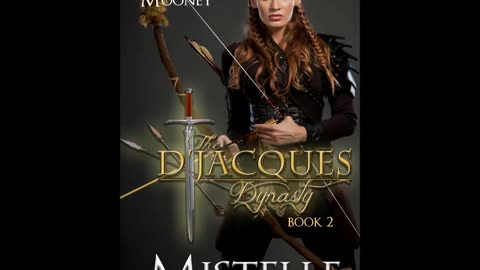 MISTELLE, The D'Jacques Dynasty, Book 2, a Futuristic/Post-Apocalyptic Romance