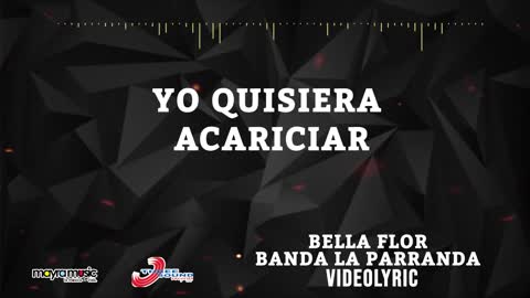 Banda La Parranda - Bella Flor (VideoLyrics)(2021)