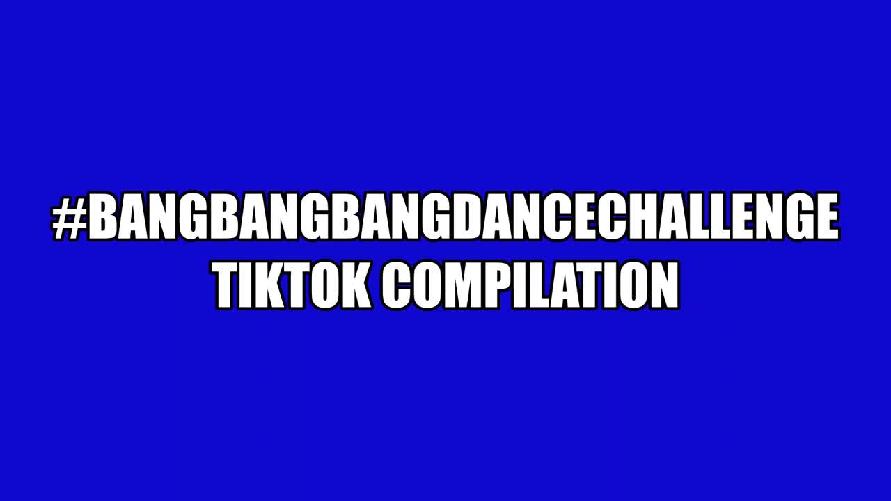 #BANGBANGBANGDANCECHALLENGE TIKTOK COMPILATION