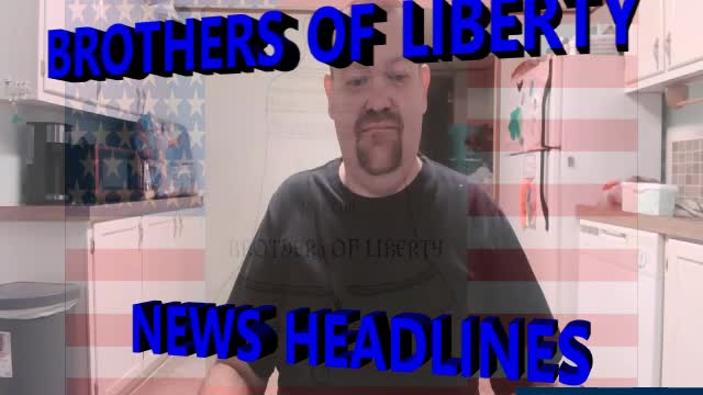 Brothers Of Liberty News Headlines 3-15-22