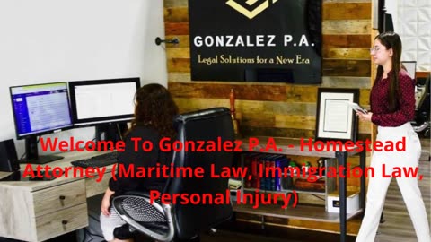 Gonzalez P.A. : Immigration Lawyer in Homestead, FL