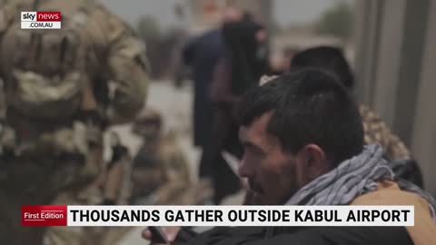 Thousands gather outside Kabul airport to flee Afghanistan