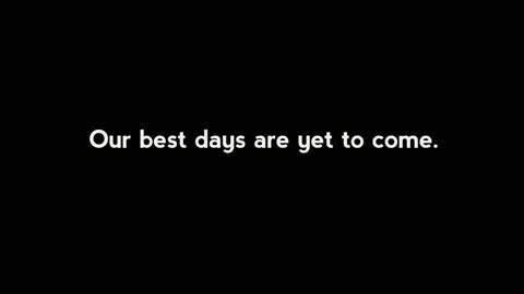 TRUMP "OUR BEST DAYS ARE YET TO COME" --BRAND NEW--