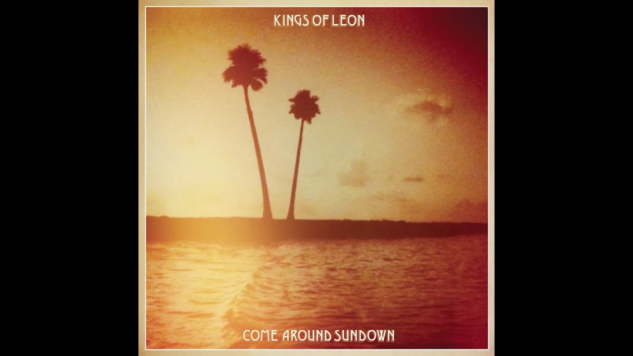 Kings Of Leon - Come Around Sundown Mixtape