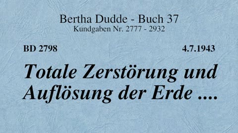 BD 2798 - TOTALE ZERSTÖRUNG UND AUFLÖSUNG DER ERDE ....