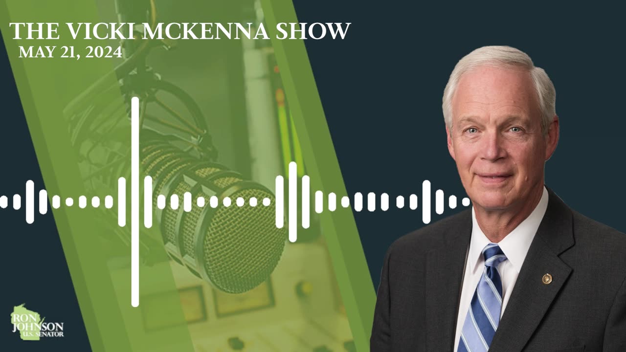 Sen. Johnson on The Vicki McKenna Show 5.21.24