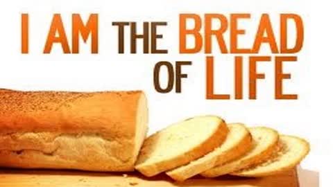 Jesus, The Bread of Life