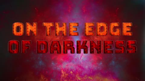 Chapter 0, Intro to On The Edge Of Darkness