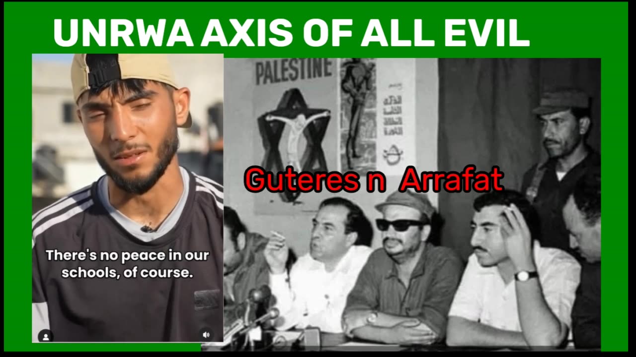 UNRWA THE AXIS OF ALL EVIL