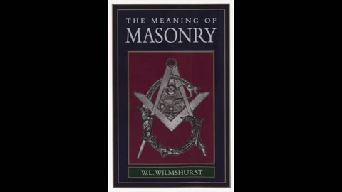 The Meaning of Masonry by W.L. Wilmshurst