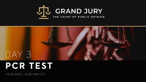 Grand Jury Proceeding by the Peoples´ Court of Public Opinion Day 3 - PCR Test