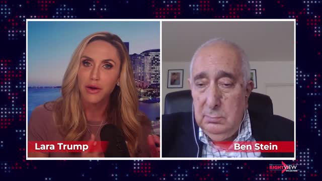 The Right View with Lara Trump & Ben Stein