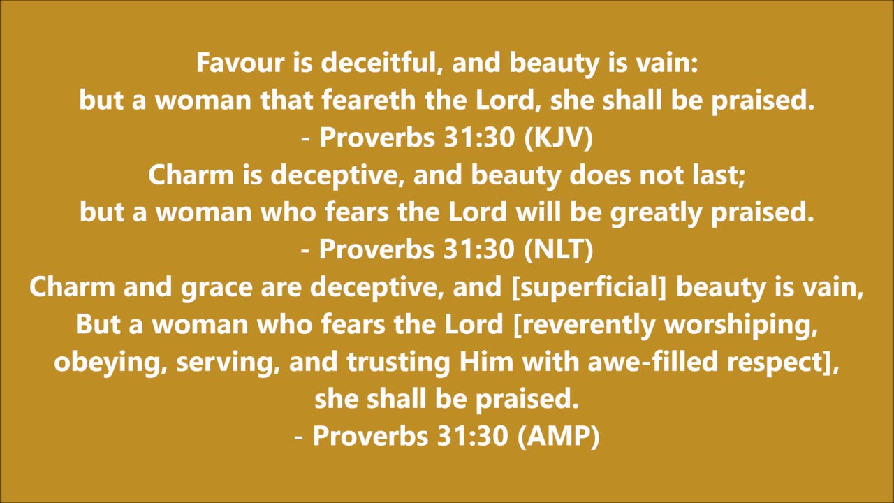 Proverbs 31:30 (KJV, NLT & AMP)