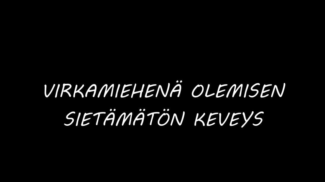 Trailer - Virkamiehenä olemisen sietämätön keveys