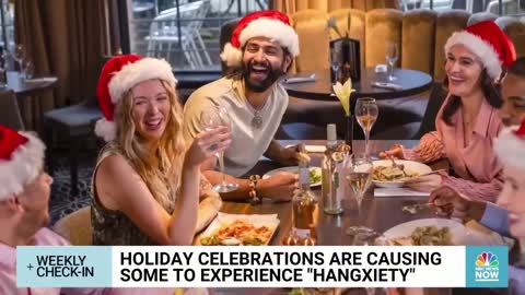 HOLIDAY CELEBRATIONS ARE CAUSING SOME TO EXPERIENCE "HANGXIETY"