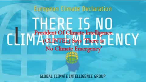 President Of Climate Intelligence (CLINTEL) Says ‘There is No Climate Emergency’