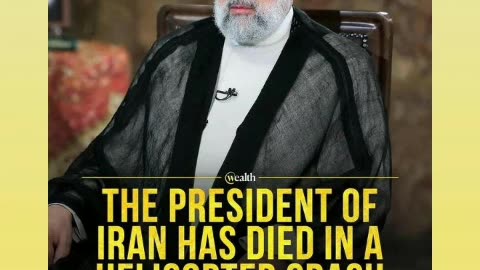 President raisi of Iran is no more 5/22/24