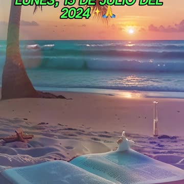 🙏✨Evangelio de HOY. Lunes 15 de Julio del 2024 ✨🙏